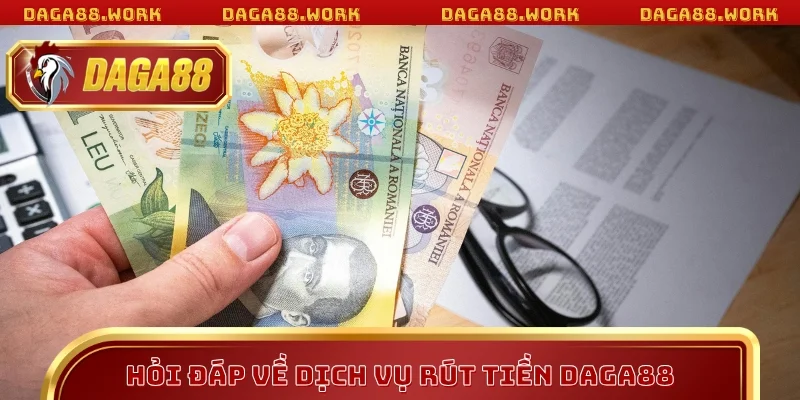 Rút Tiền DAGA88 Tức Thì – Trải Nghiệm Giao Dịch Mượt Mà - ka68